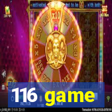 116 game